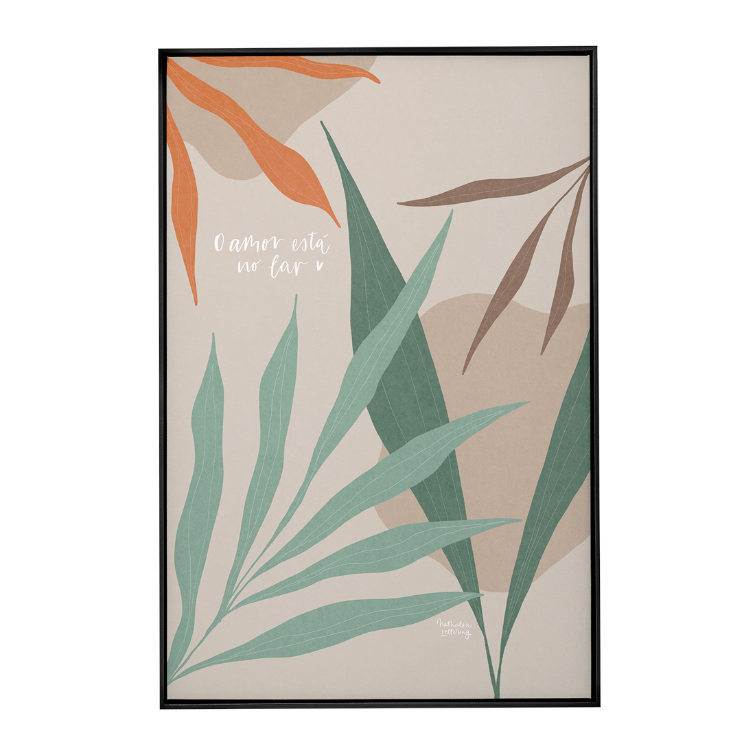 Quadro Decorativo O Amor Está no Lar | Nathalia Piovezan - Meu Rodapé