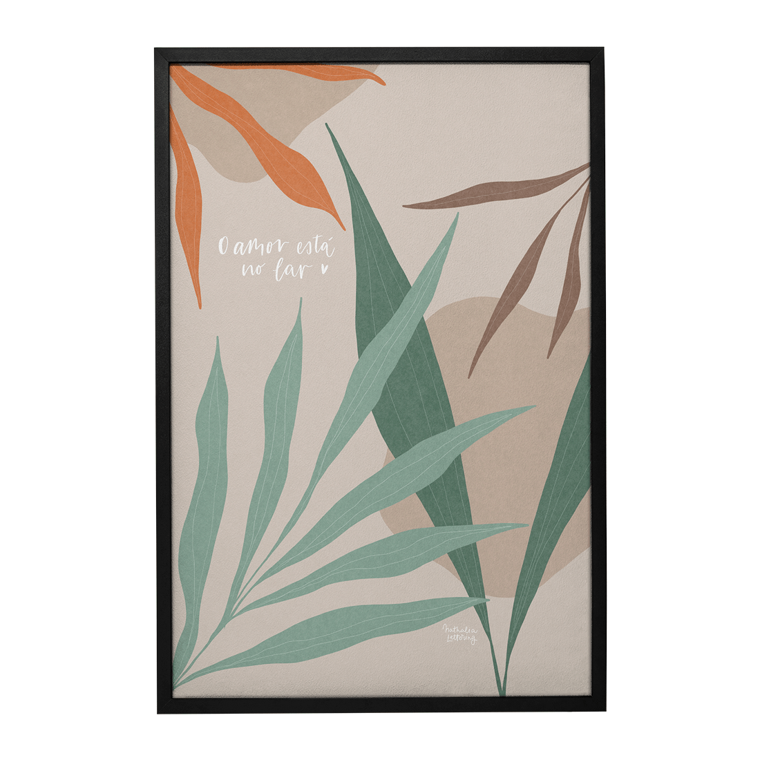 Quadro Decorativo O Amor Está no Lar | Nathalia Piovezan - Meu Rodapé