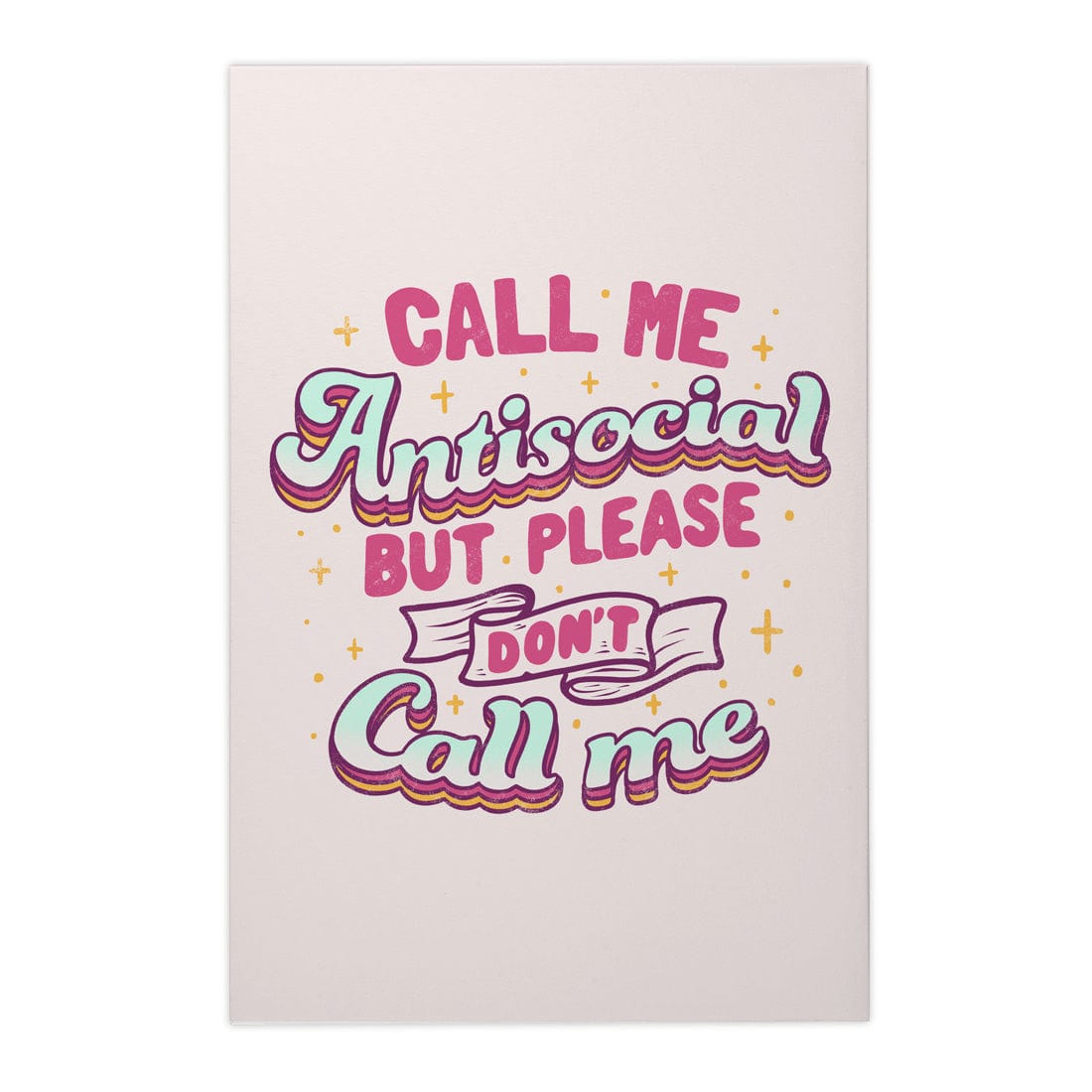 Quadro Decorativo Call Me Antisocial But Please Don't Call Me | Tobias Fonseca