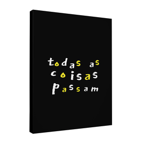 Quadro Decorativo As Coisas Passam | Bianca Maynara - Meu Rodapé