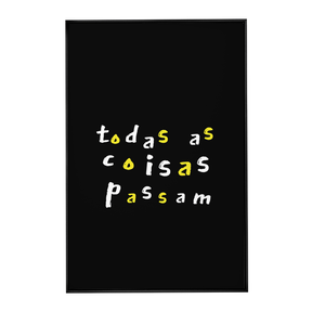 Quadro Decorativo As Coisas Passam | Bianca Maynara - Meu Rodapé