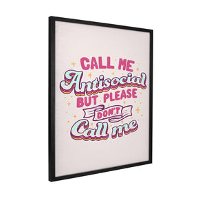 Quadro Decorativo Call Me Antisocial But Please Don't Call Me | Tobias Fonseca - Meu Rodapé
