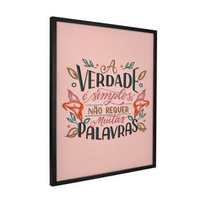 Quadro Decorativo Camila Pegado | A Verdade é Simples - Meu Rodapé