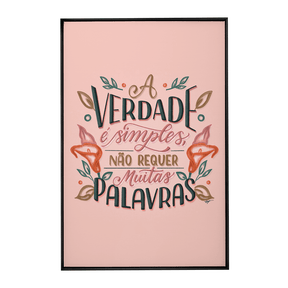 Quadro Decorativo Camila Pegado | A Verdade é Simples - Meu Rodapé