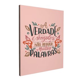Quadro Decorativo Camila Pegado | A Verdade é Simples - Meu Rodapé