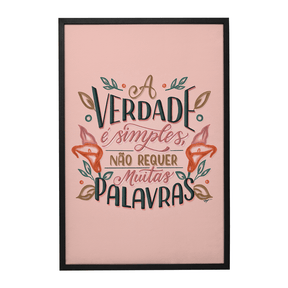 Quadro Decorativo Camila Pegado | A Verdade é Simples - Meu Rodapé