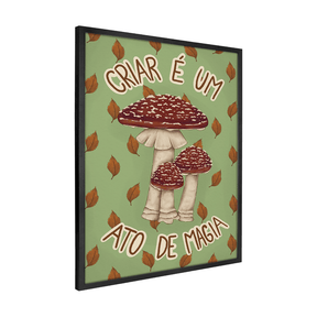 Quadro Decorativo Criar é um Ato de Magia | Nicole Neves - Meu Rodapé