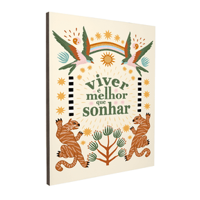 Quadro Decorativo Viver é Melhor que Sonhar | Camila Sant’Anna - Meu Rodapé